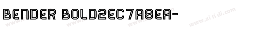 Bender Bold2ec7a8ea字体转换